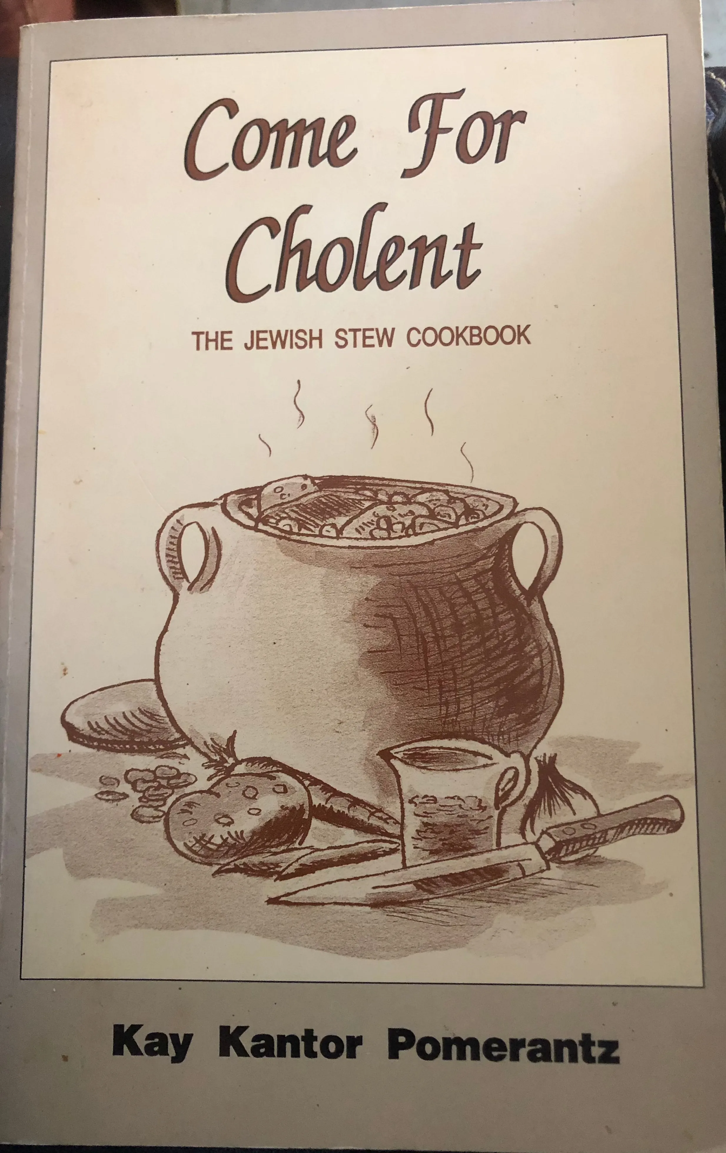 Come for Cholent: The Jewish Stew Cookbook