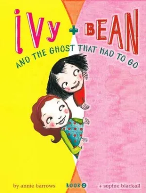 Ivy and Bean and the Ghost That Had to Go (Ivy & Bean #2)