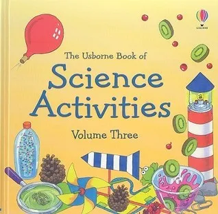 The Usborne Book of Science Activities Volume Three